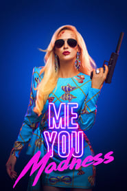 Me You Madness vezi online