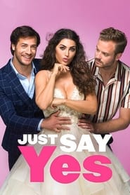 Just Say Yes vezi online