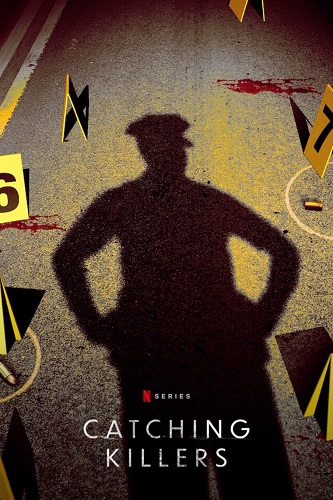 Catching Killers – Pe urmele criminalilor în serie vezi online