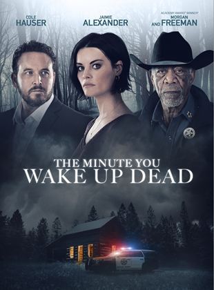 The Minute You Wake up Dead vezi online