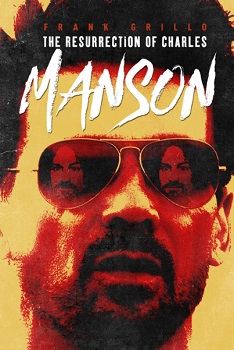 The Resurrection of Charles Manson vezi online
