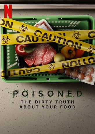Poisoned: The Dirty Truth About Your Food vezi online