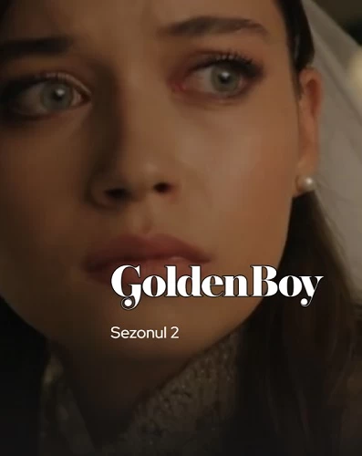 Golden Boy – Pescarusul – Dragoste rebelă (Sezonul 2) vezi online